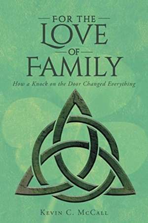 For the Love of Family de Kevin C. McCall