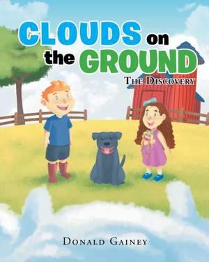 Clouds on the Ground-The Discovery de Donald Gainey