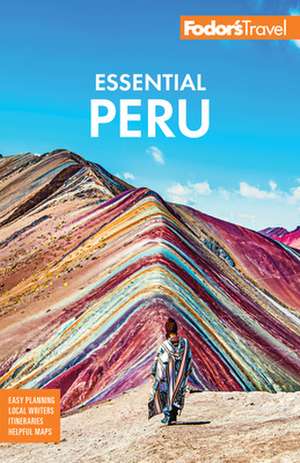 Fodor's Essential Peru de Fodor's Travel Guides