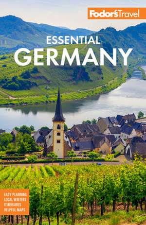 Fodor's Essential Germany de Fodor'S Travel Guides