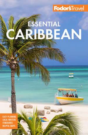 Fodor's Essential Caribbean de Fodor'S Travel Guides