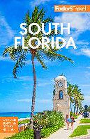 Fodor's South Florida de Fodor'S Travel Guides