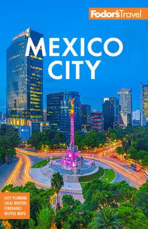 Fodor's Mexico City de Fodor'S Travel Guides