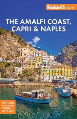 Fodor's Amalfi Coast, Capri & Naples de Fodor'S Travel Guides