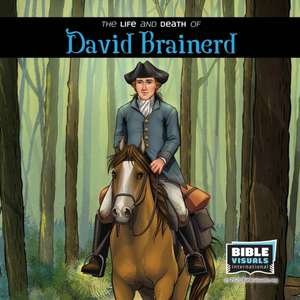 The Life and Death of DAVID BRAINERD de Joseph Tyrpak