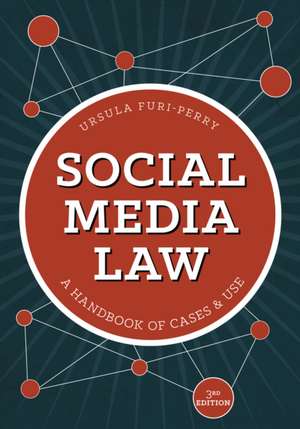 SOCIAL MEDIA LAW HANDBOOK CASES USE 3E de Ursula Furi-Perry