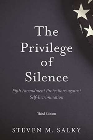 PRIVILEGE OF SILENCE de Steven M Salky