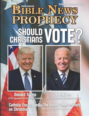 Bible News Prophecy October - December 2020: Should Christians Vote? de Continuing Church Of God