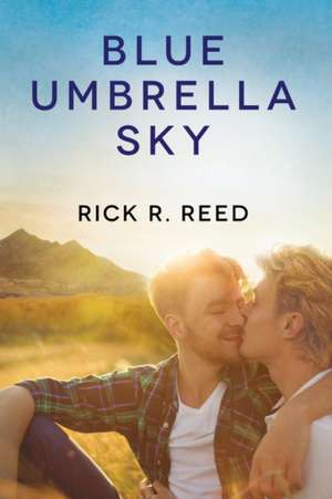 Blue Umbrella Sky de Rick R Reed