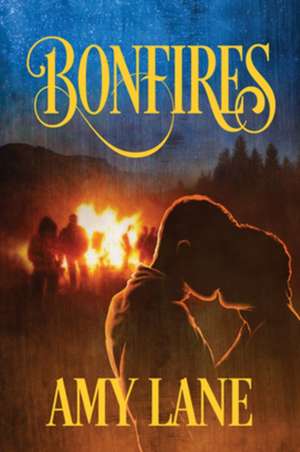 Bonfires de Amy Lane