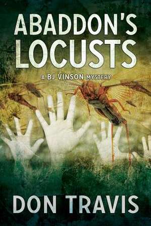 Abaddon's Locusts: 5 Volume 5 de Don Travis