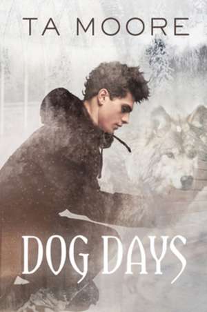 Dog Days de Ta Moore