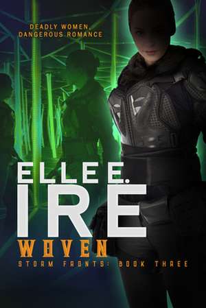 Woven: Volume 3 de Elle E. Ire