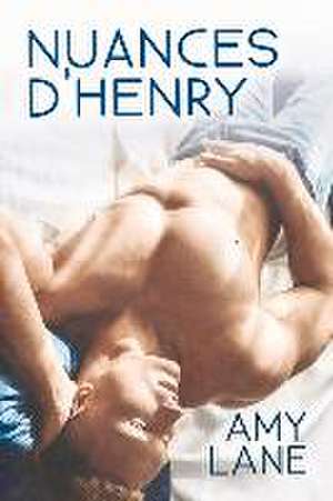 Nuances d'Henry de Amy Lane