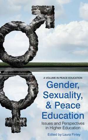 Gender, Sexuality and Peace Education de Laura Finley