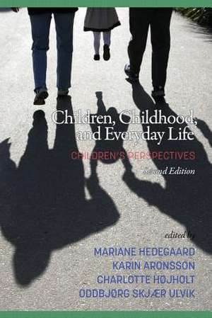 Children, Childhood, and Everyday Life de Karin Aronsson