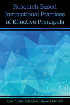 Research-based Instructional Practices of Effective Principals de C. Steven Bingham