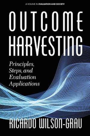 Outcome Harvesting de Ricardo Wilson-Grau