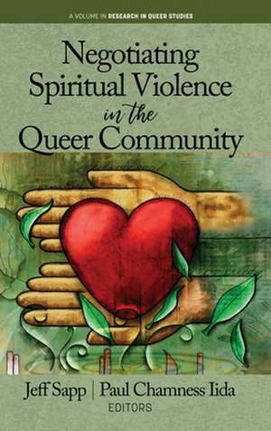 Negotiating Spiritual Violence in the Queer Community (hc) de Paul Chamness Iida