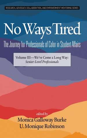 No Ways Tired de Monica Galloway Burke