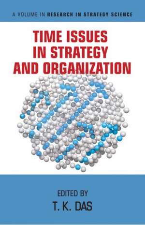 Time Issues in Strategy and Organization de T. K. Das