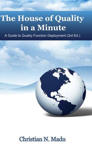 The House of Quality in a Minute de Christian N. Madu