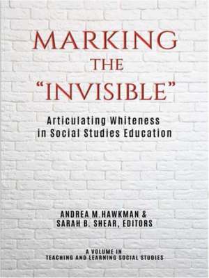 Marking the "Invisible" de Andrea M Hawkman