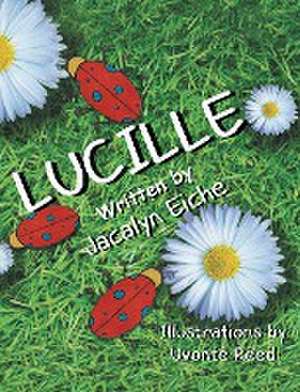 Lucille de Jacalyn Eiche