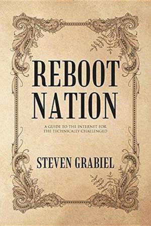 Reboot Nation de Steven Grabiel