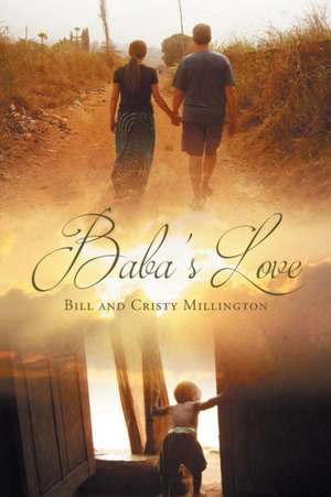 Baba's Love de Bill and Cristy Millington