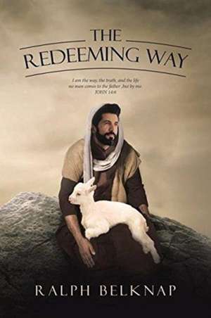 The Redeeming Way de Ralph Belknap