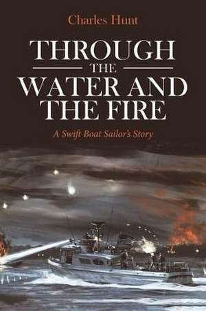 Through the Water and the Fire de Charles Hunt