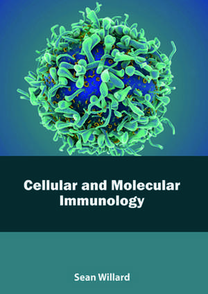 Cellular and Molecular Immunology de Sean Willard