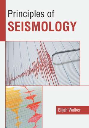 Principles of Seismology de Elijah Walker