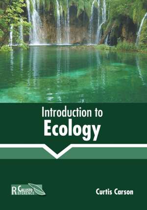 Introduction to Ecology de Curtis Carson