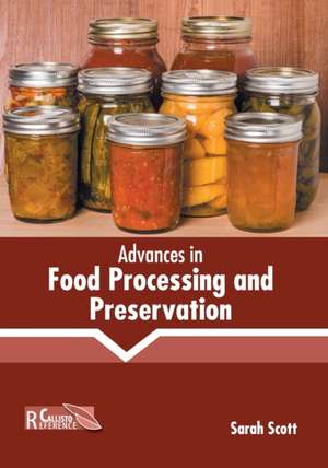 Advances in Food Processing and Preservation de Sarah Scott