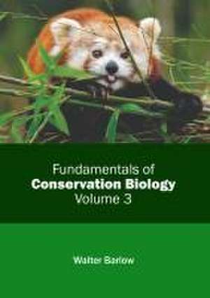 Fundamentals of Conservation Biology: Volume 3 de Walter Barlow