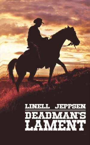 Deadman's Lament de Linell Jeppsen