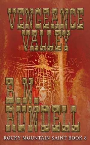 Vengeance Valley de B. N. Rundell