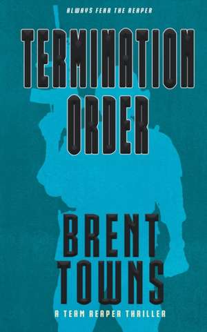 Termination Order de Brent Towns