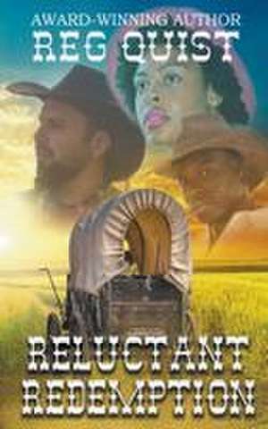 Reluctant Redemption de Reg Quist