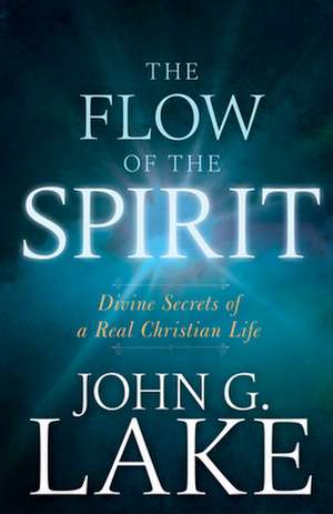 The Flow of the Spirit de Roberts Liardon