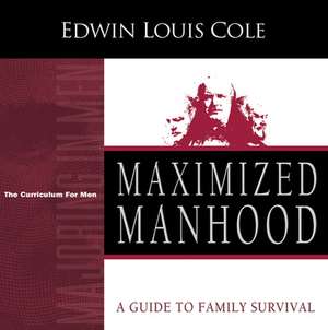 Maximized Manhood Workbook de Edwin Louis Cole