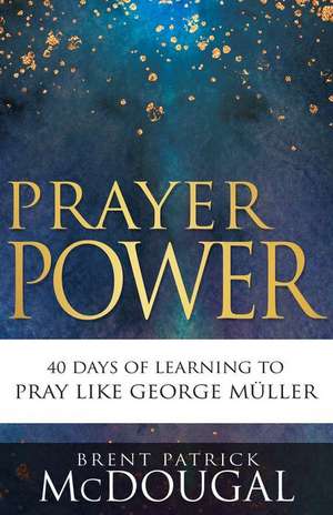 Prayer Power de Brent Patrick McDougal