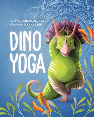 Dino Yoga de Lorena Pajalunga