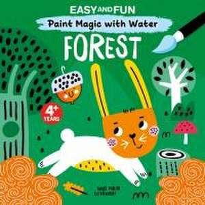 Easy and Fun Paint Magic with Water: Forest de Clorophyl Editions