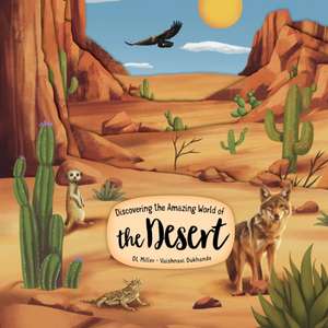 Discovering the Amazing World of the Desert de Doc Miller