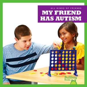 My Friend Has Autism de Kaitlyn Duling