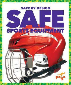 Safe Sports Equipment de Kaitlyn Duling