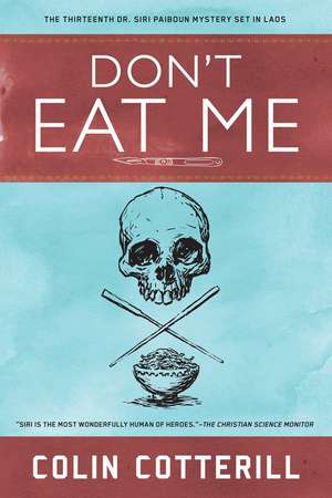 Don't Eat Me: A Dr. Siri Paiboun Mystery #13 de Colin Cotterill